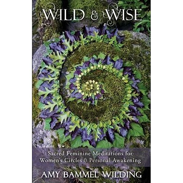 Wild & Wise, Amy Bammel Wilding