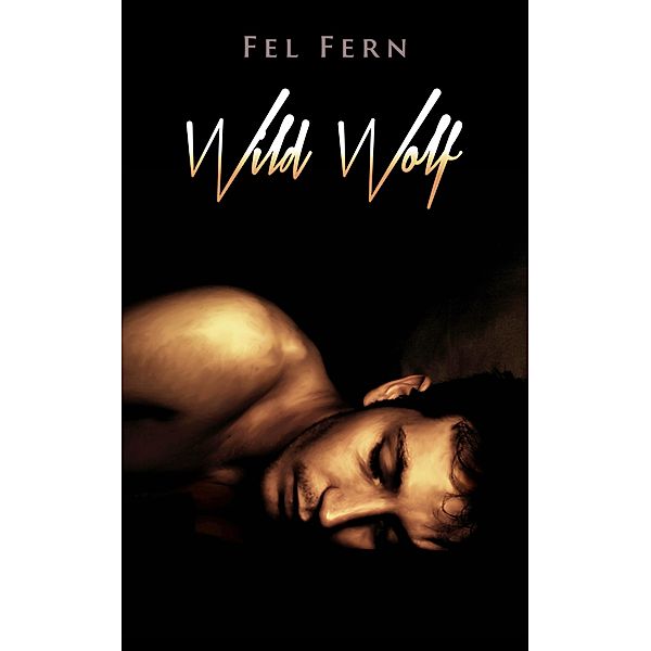 Wild Wolf, Fel Fern