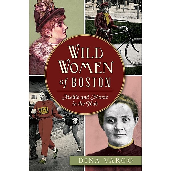 Wild Women of Boston, Dina Vargo