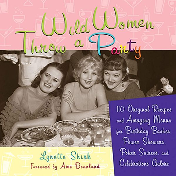 Wild Women Throw a Party, Lynette Shirk