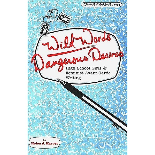 Wild Words / Dangerous Desires, Helen J. Harper