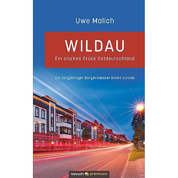 Wildau - ein starkes Stück Ostdeutschland, Uwe Malich