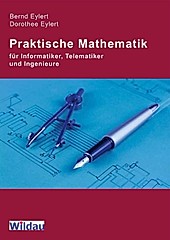 Wildau Verlag: Praktische Mathematik für Informatiker, Telematiker und Ingenieure - eBook - Dorothee Eylert, Bernd Eylert,