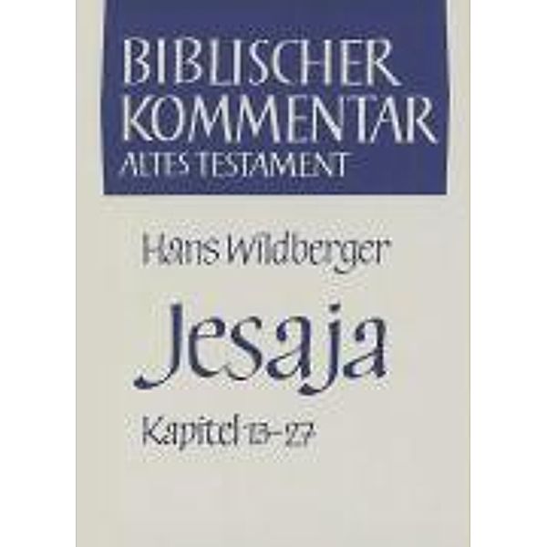 Wildberger, H: Jesaja 13 - 27, Hans Wildberger