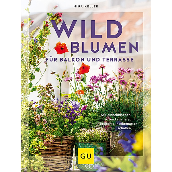 Wildblumen für Balkon und Terrasse, Nina Keller