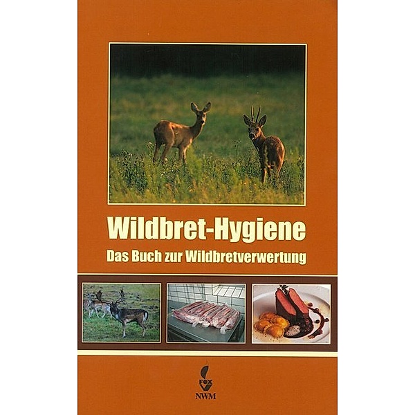 Wildbret-Hygiene, Rudolf Winkelmayer, Peter Lebersorger, Hans F Zedka
