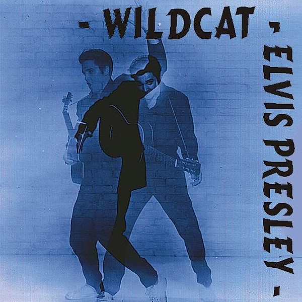 Wildcat, Elvis Presley