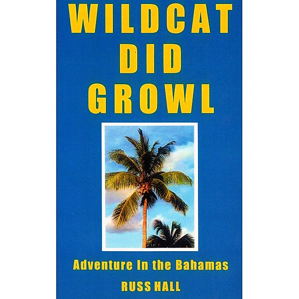 Wildcat Did Growl, Russ Hall