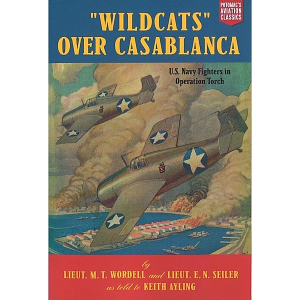 Wildcats Over Casablanca, Wordell M. T. Wordell