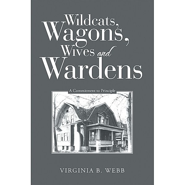 Wildcats, Wagons, Wives and Wardens, Virginia B. Webb
