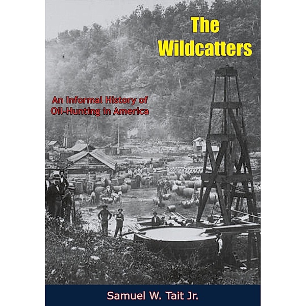 Wildcatters, Samuel W. Tait Jr.