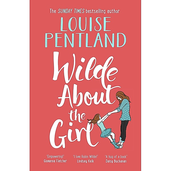 Wilde About The Girl / Robin Wilde Bd.2, Louise Pentland