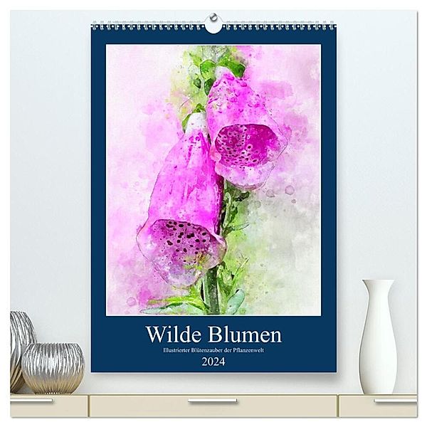 Wilde Blumen - Illustrierter Blütenzauber der Pflanzenwelt (hochwertiger Premium Wandkalender 2024 DIN A2 hoch), Kunstdruck in Hochglanz, Anja Frost