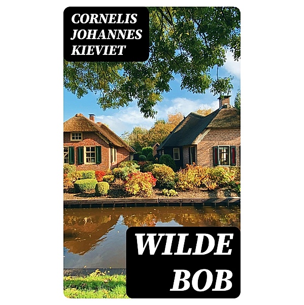 Wilde Bob, Cornelis Johannes Kieviet