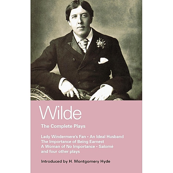 Wilde Complete Plays / World Classics, Oscar Wilde