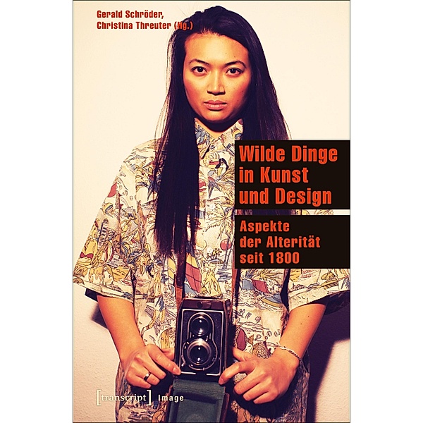 Wilde Dinge in Kunst und Design / Image Bd.99