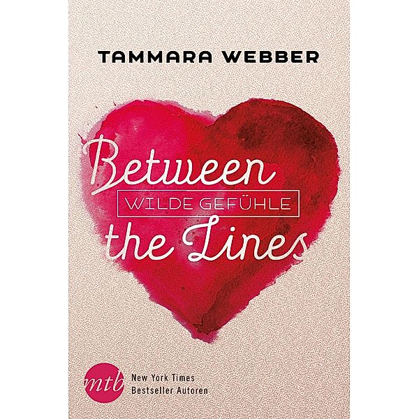 Wilde Gefühle / Between the Lines Bd.1, Tammara Webber