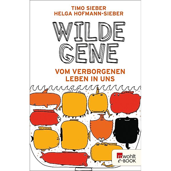 Wilde Gene, Timo Sieber, Helga Hofmann-Sieber