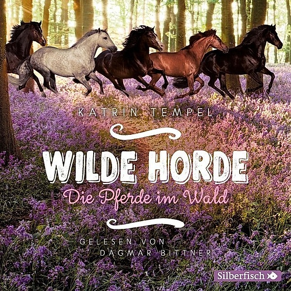 Wilde Horde - 1 - Die Pferde im Wald, Katrin Tempel