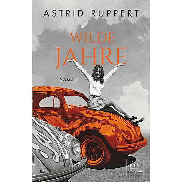 Wilde Jahre / Familie Winter Bd.2, Astrid Ruppert