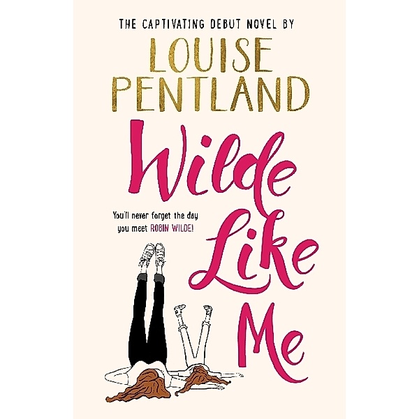 Wilde Like Me, Louise Pentland