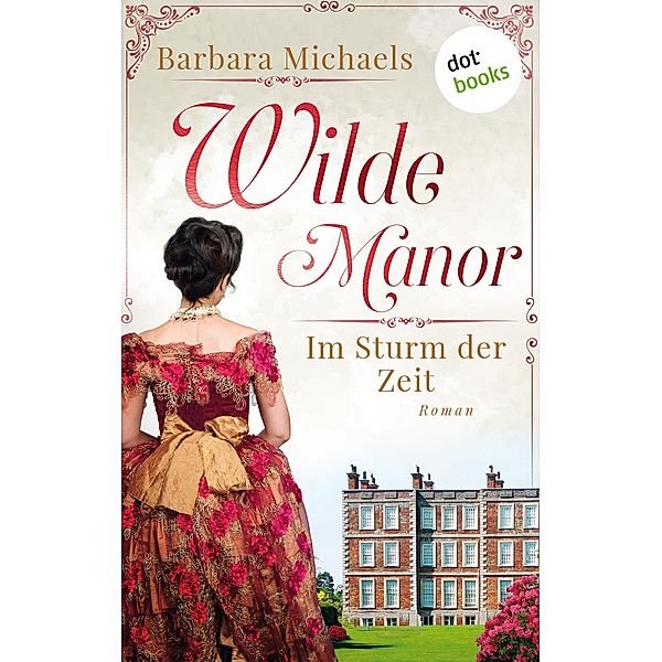 Wilde Manor - Im Sturm der Zeit, Barbara Michaels