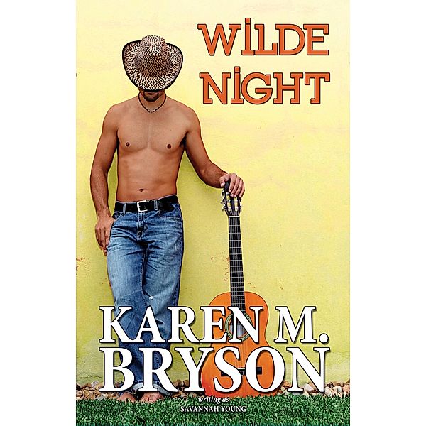 Wilde Night (Old Town Country Romance Series, #3) / Old Town Country Romance Series, Karen M. Bryson, Savannah Young