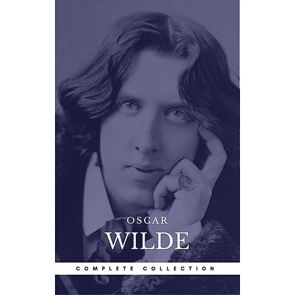 Wilde, Oscar: The Complete Novels (Book Center) (The Greatest Writers of All Time), Oscar Wilde