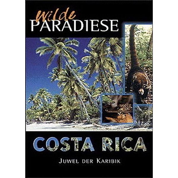 Wilde Paradiese - Costa Rica, Wilde Paradiese