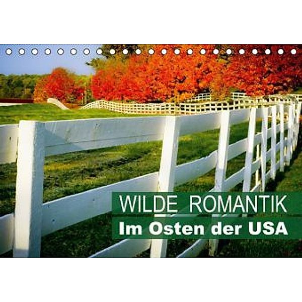 Wilde Romantik Im Osten der USA (Tischkalender 2015 DIN A5 quer), CALVENDO