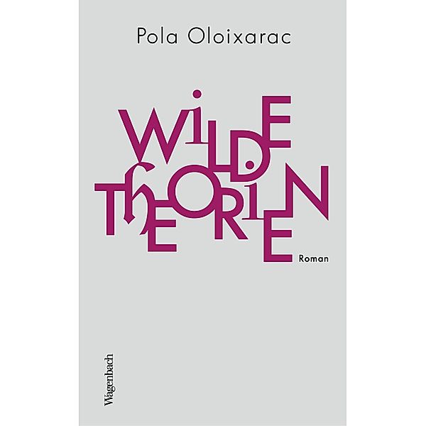 Wilde Theorien, Pola Oloixarac