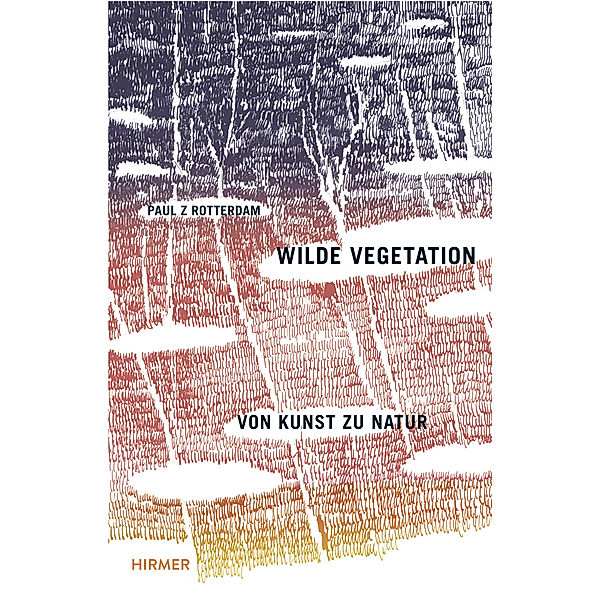 Wilde Vegetation, Paul Zwietnig-Rotterdam