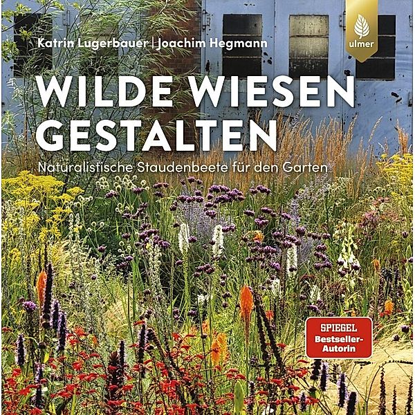 Wilde Wiesen gestalten, Katrin Lugerbauer, Joachim Hegmann