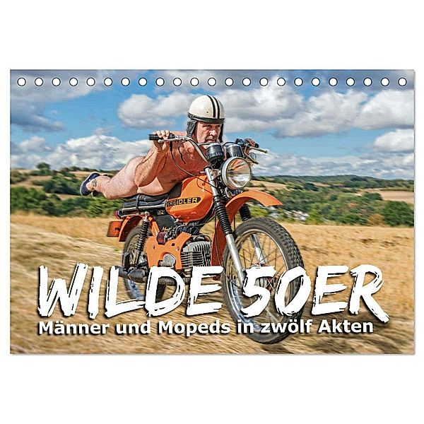 Wilde50er (Tischkalender 2025 DIN A5 quer), CALVENDO Monatskalender, Calvendo, Frank Kremer & Richard Kiefer