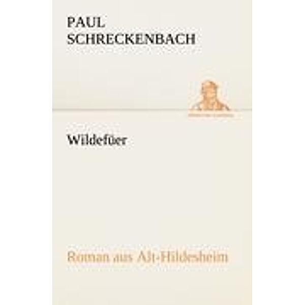 Wildefüer, Paul Schreckenbach