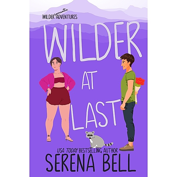 Wilder At Last (Wilder Adventures, #5) / Wilder Adventures, Serena Bell