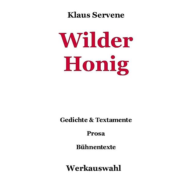 Wilder Honig, Klaus Servene