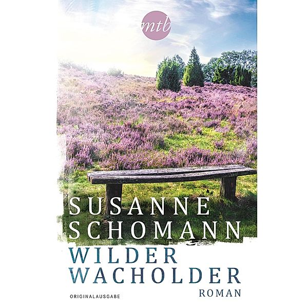 Wilder Wacholder / Mira Star Bestseller Autoren Romance, Susanne Schomann