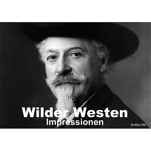 Wilder Westen - Impressionen (Tischaufsteller DIN A5 quer), Elisabeth Stanzer
