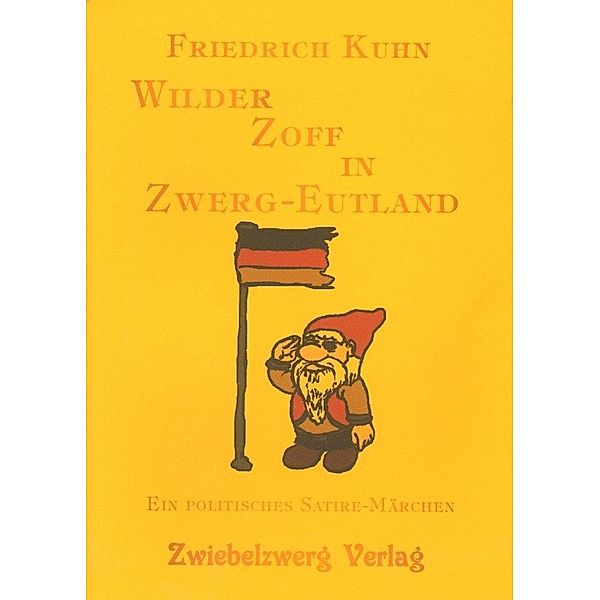 Wilder Zoff in Zwerg-Eutland, Friedrich Kuhn