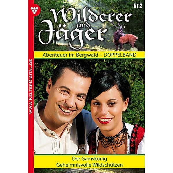 Wilderer und Jäger 2 - Heimatroman / Wilderer und Jäger Bd.2, Anne Altenried, Christl Brunner