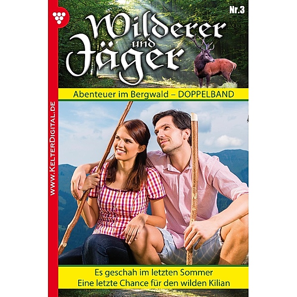 Wilderer und Jäger 3 - Heimatroman / Wilderer und Jäger Bd.3, Max Reindl, Martin Schönecker