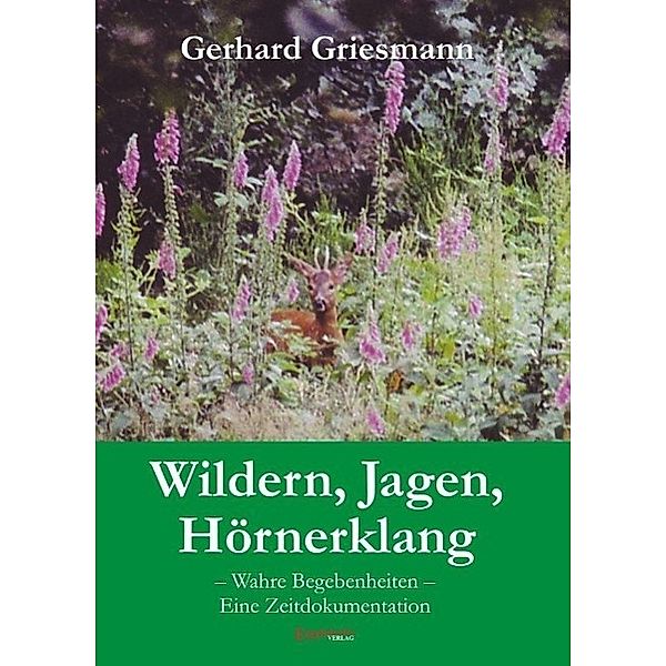 Wildern, Jagen, Hörnerklang, Gerhard Griesmann