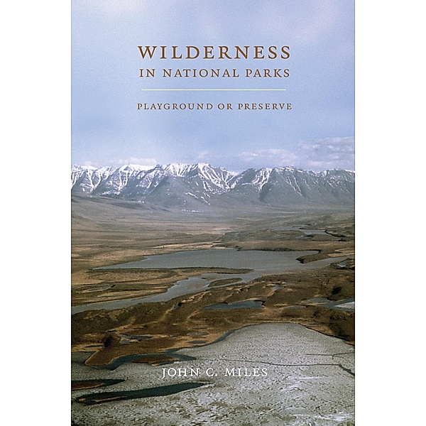 Wilderness in National Parks, John C. Miles