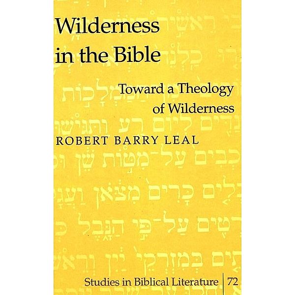Wilderness in the Bible, Robert B Leal