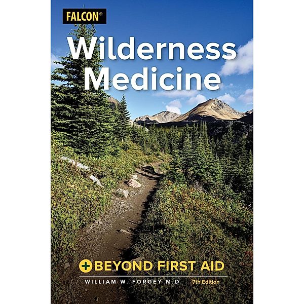 Wilderness Medicine, William W. Forgey