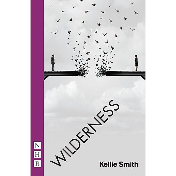 Wilderness (NHB Modern Plays), Kellie Smith