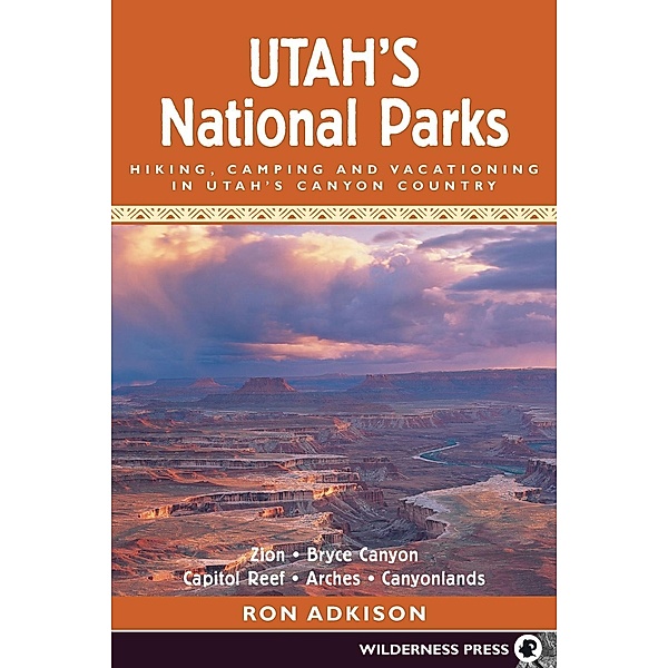 Wilderness Press: Utah's National Parks, Ron Adkison