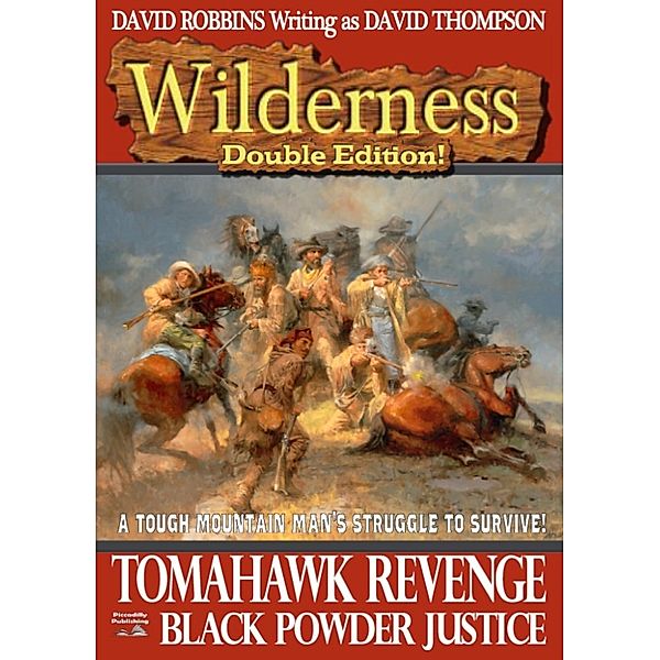 Wilderness: Wilderness Double Edition #3: Tomahawk Revenge/ Black Powder Justice, David Robbins