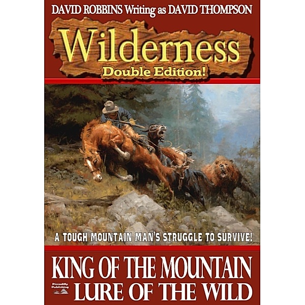 Wilderness: Wilderness Double Editon #1: King of the Mountain / Lure of the Wild, David Robbins